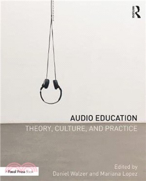 Audio Education：Theory, Culture, and Practice