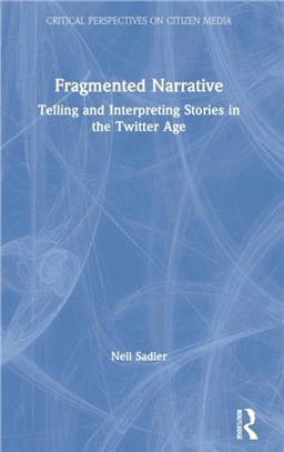 NARRATIVE IN THE TWITTER AGE