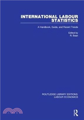 International Labour Statistics：A Handbook, Guide, and Recent Trends