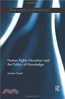 Human Rights Education and the Politics of Knowledge