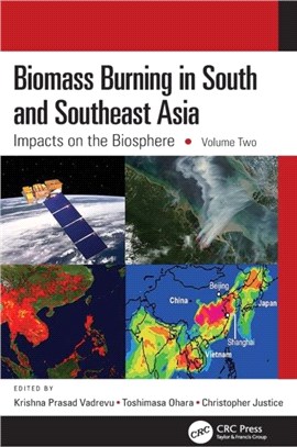 Biomass Burning in South and Southeast Asia：Impacts on the Biosphere, Volume Two