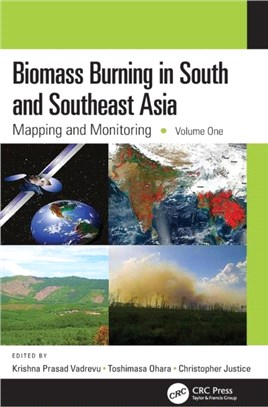 Biomass Burning in South and Southeast Asia：Mapping and Monitoring, Volume One