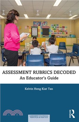 Assessment Rubrics Decoded：An Educator's Guide