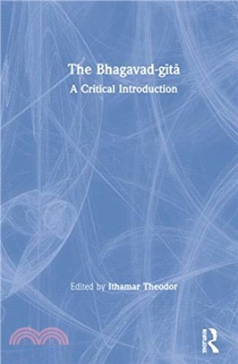 The Bhagavad-gita：A Critical Introduction