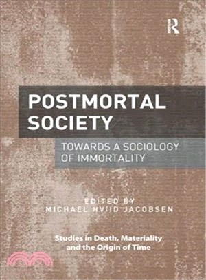 Postmortal Society ― Towards a Sociology of Immortality