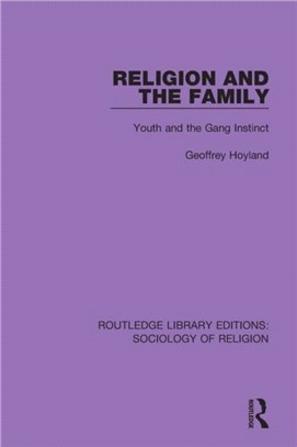 Religion and the Family：Youth and the Gang Instinct