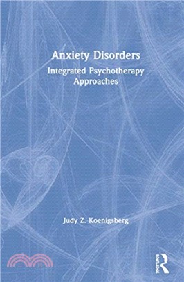 Anxiety Disorders：Integrated Psychotherapy Approaches