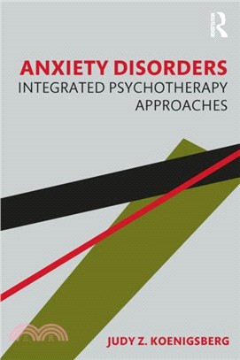 Anxiety disorders :integrated psychotherapy approaches /