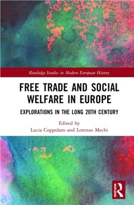 Free Trade and Social Welfare in Europe：Explorations in the Long 20th Century