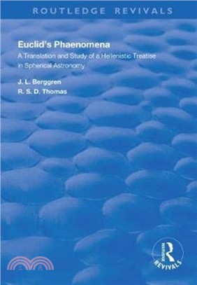 Euclid's Phaenomena：A Translation and Study of a Hellenistic Treatise in Spherical Astronomy