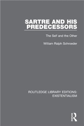 Sartre and his Predecessors：The Self and the Other