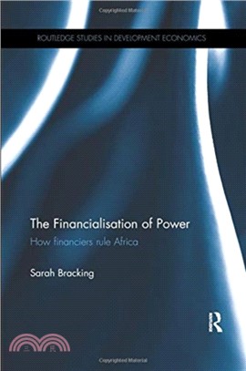 The Financialisation of Power：How financiers rule Africa