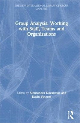 Group Analysis ― Working With Staff, Teams and Organizations