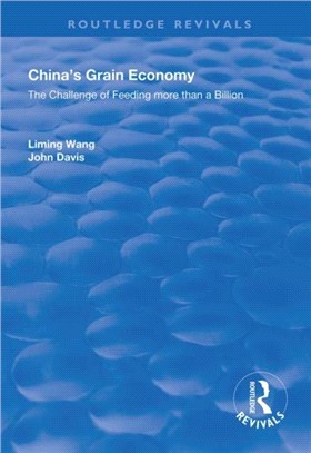 China's Grain Economy：The Challenge of Feeding More Than a Billion
