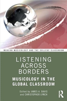 Listening across borders : musicology in the global classroom /