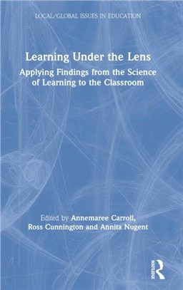 Learning Under the Lens：Applying Findings from the Science of Learning to the Classroom