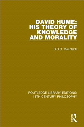 David Hume: His Theory of Knowledge and Morality