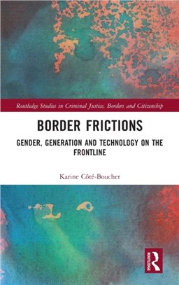 Border Frictions：Gender, Generation and Technology on the Frontline