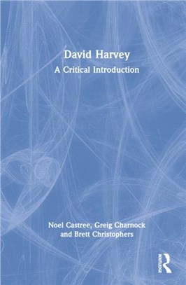 David Harvey：A Critical Introduction to His Thought