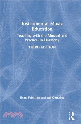 Instrumental Music Education：Teaching with the Musical and Practical in Harmony