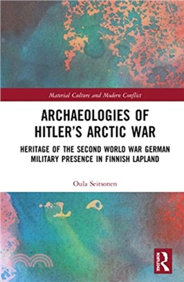 Archaeologies of Hitler’s Arctic War