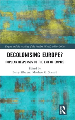 Decolonising Europe?：Popular Responses to the End of Empire
