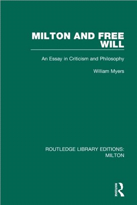 Milton and Free Will：An Essay in Criticism and Philosophy