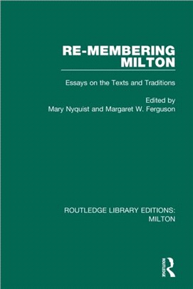 Re-membering Milton：Essays on the Texts and Traditions