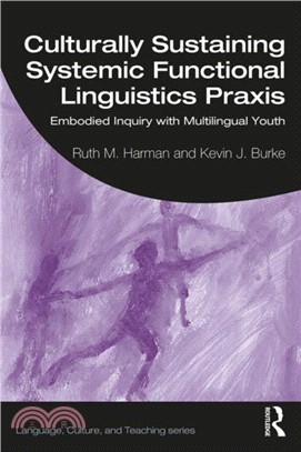 Culturally Sustaining Systemic Functional Linguistics Praxis：Embodied Inquiry with Multilingual Youth