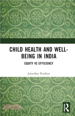 Child Health and Well-being in India：Equity vs Efficiency