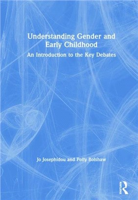 Understanding Gender and Early Childhood：An Introduction to the Key Debates