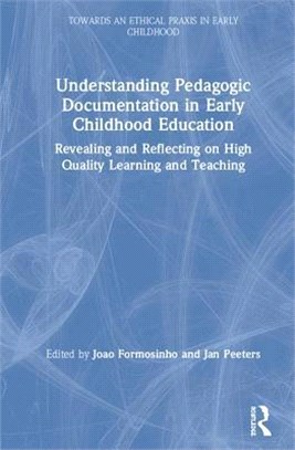 Understanding Pedagogic Documentation in Early Childhood Education ― Revealing and Reflecting on High Quality Learning and Teaching