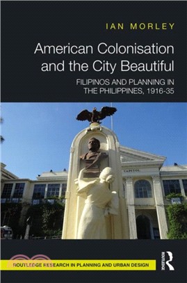 American Colonisation and the City Beautiful：Filipinos and Planning in the Philippines, 1916-35