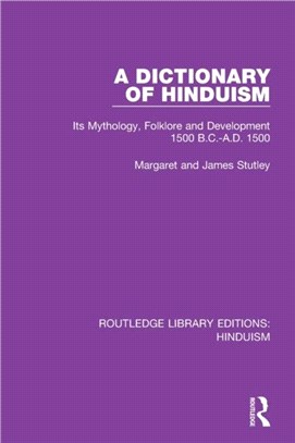 A Dictionary of Hinduism：Its Mythology, Folklore and Development 1500 B.C.-A.D. 1500