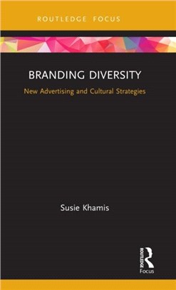 Branding Diversity：New Advertising and Cultural Strategies
