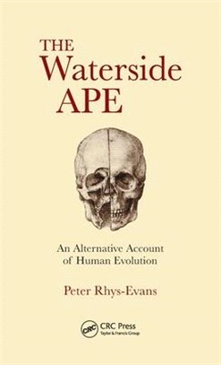 The Waterside Ape ― An Alternative Account of Human Evolution