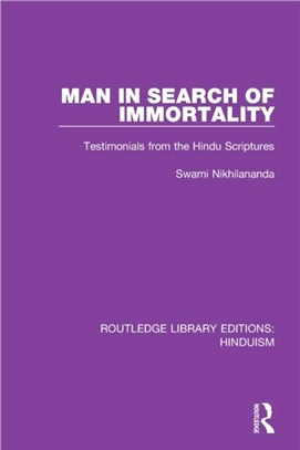 Man in Search of Immortality：Testimonials from the Hindu Scriptures