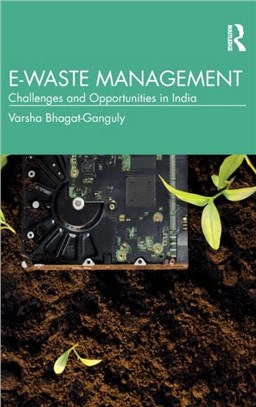 E-Waste Management：Challenges and Opportunities in India