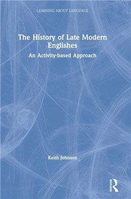 The History of Late Modern Englishes：An Activity-based Approach