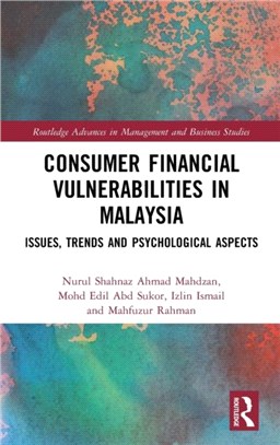 Consumer Finance Vulnerabilties in Malaysia：Issues, Trends and Psychological Aspects