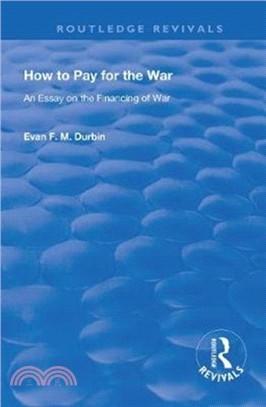 How to Pay for the War：An Essay on the Financing of War