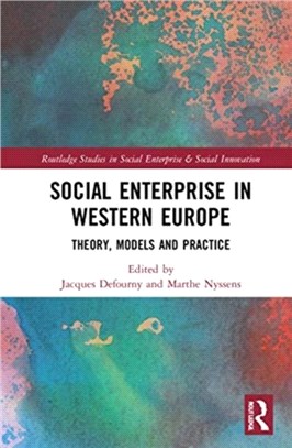 Social Enterprise in Western Europe：Theory, Models and Practice