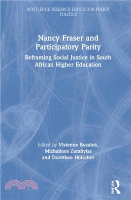 Nancy Fraser and Participatory Parity：Reframing Social Justice in South African Higher Education