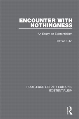 Encounter with Nothingness：An Essay on Existentialism