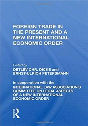 Foreign Trade In The Present And A New International Economic Order