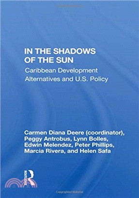 In The Shadows Of The Sun：Caribbean Development Alternatives And U.s. Policy