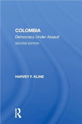 Colombia：Democracy Under Assault, Second Edition