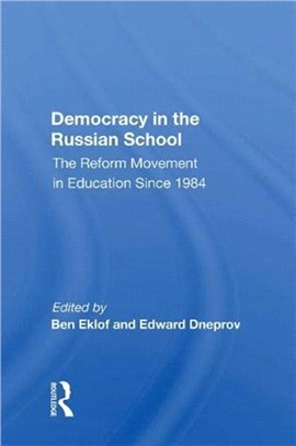 Democracy In The Russian School：The Reform Movement In Education Since 1984