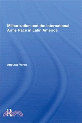 Militarization and the International Arms Race in Latin America