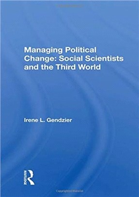 Managing Political Change：Social Scientists And The Third World